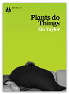 Plants do things, by Zin Taylor